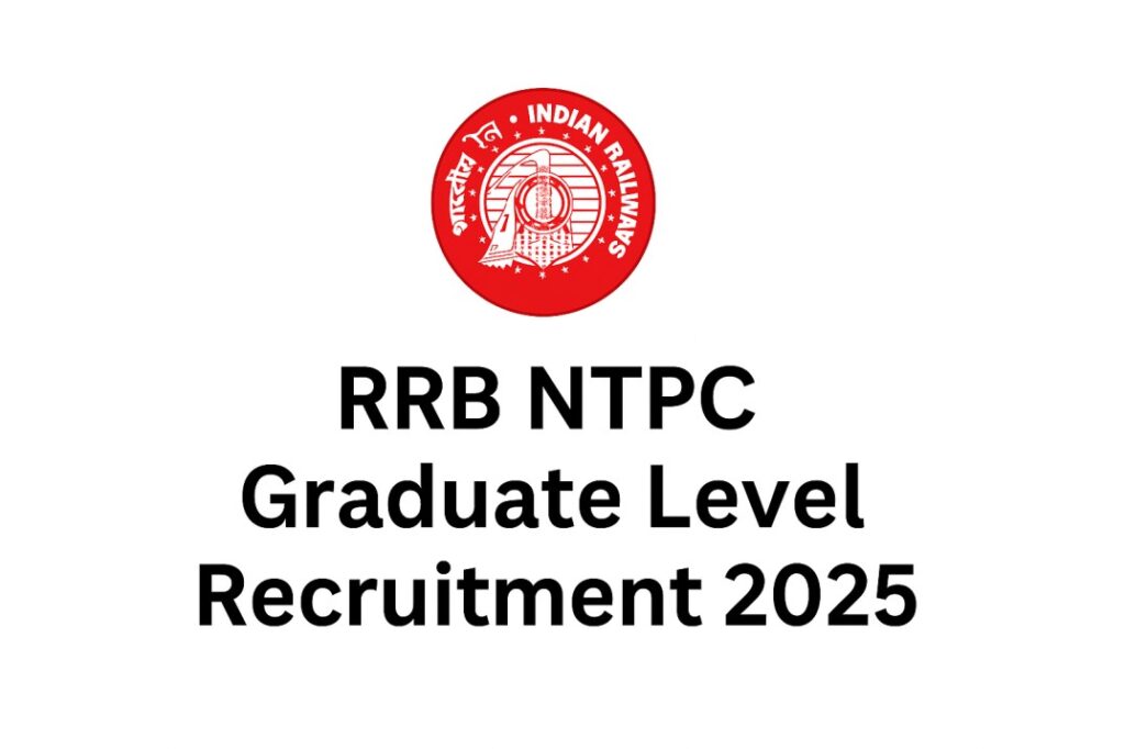 RRB NTPC Graduate Level Recruitment 2025